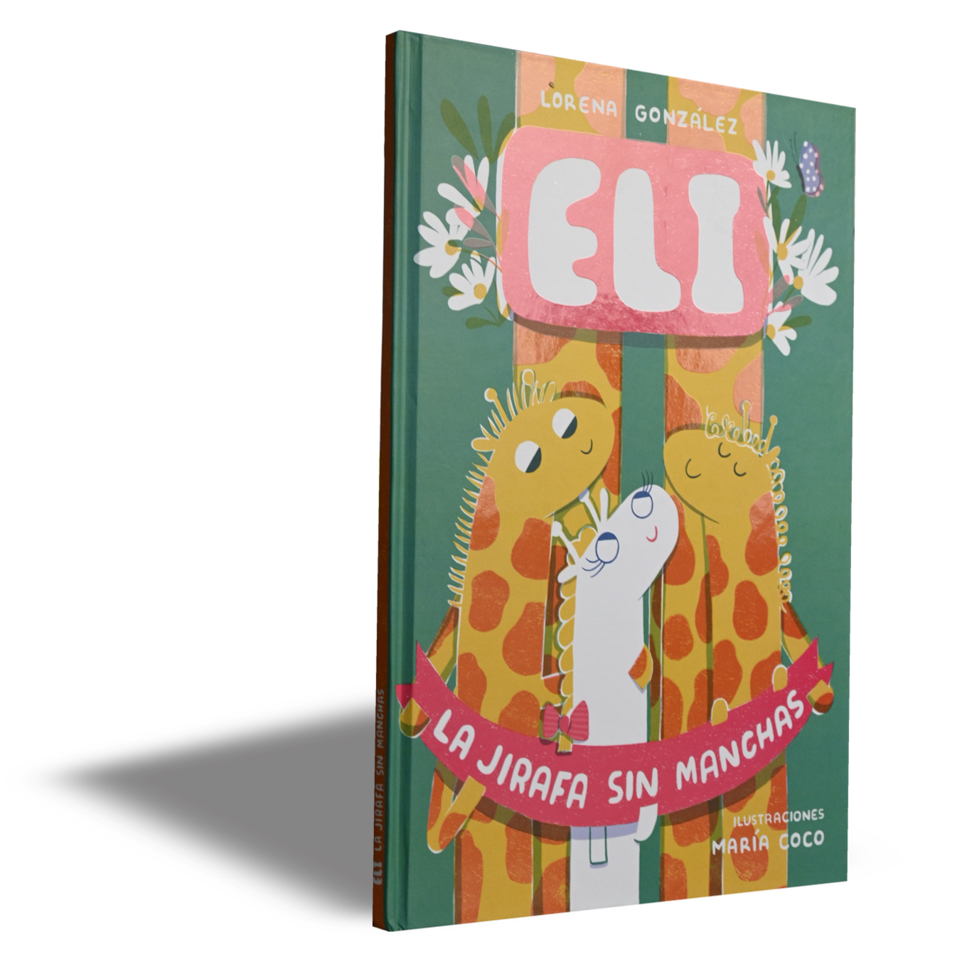 ELI LA JIRAFA SIN MANCHAS, de Lorena Gonzalez