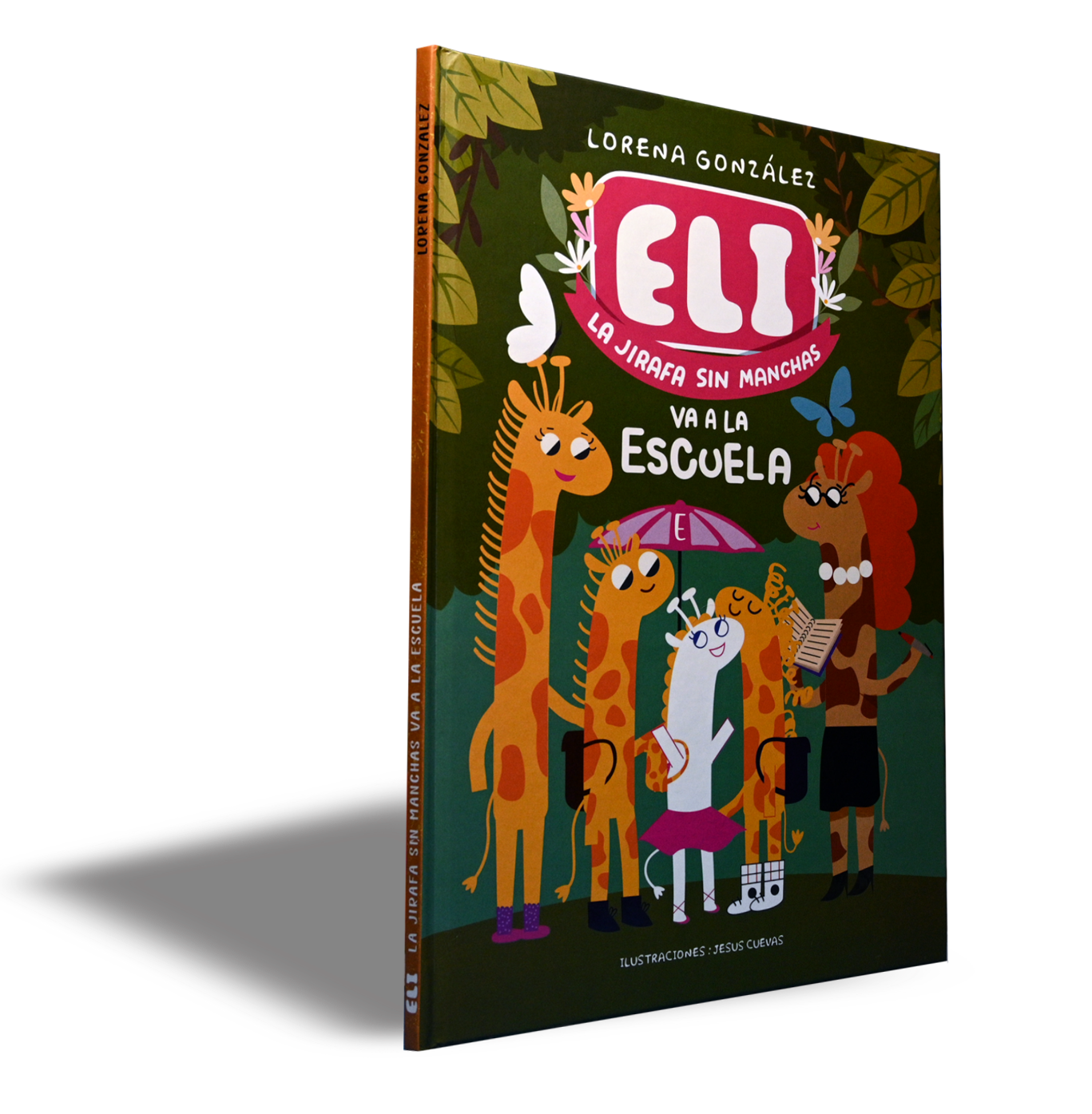 ELI LA JIRAFA SIN MANCHAS VA A LA ESCUELA