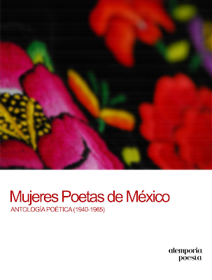 Mujeres Poetas de México: Antología poética (1940-1965).